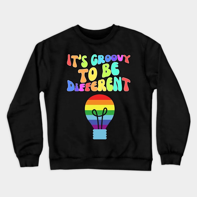 It's Groovy To Be Different Crewneck Sweatshirt by SparksTeez